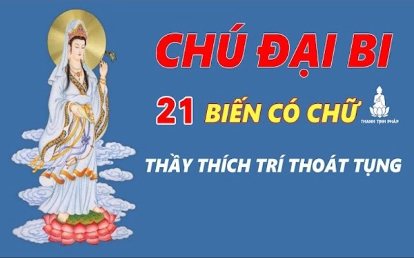 Kinh chú Đại Bi 21 biến chữ to đọc nhanh, dễ nhớ cho mọi phật tử