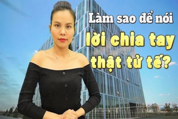 41 cách chia tay người yêu dứt khoát, văn minh và nhanh nhất