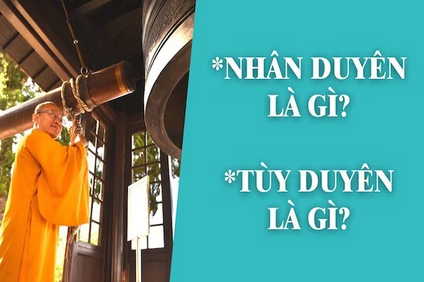 Nhân duyên là gì? Tuỳ duyên là gì? 12 Nhân duyên trong Phật giáo