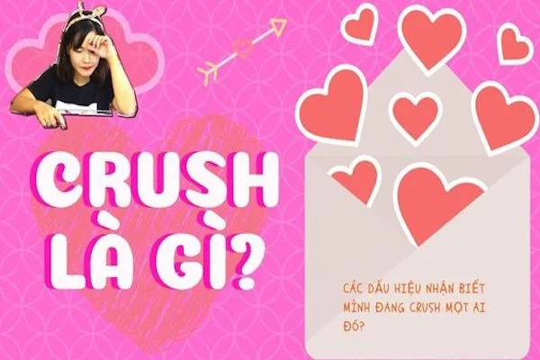 Crush là gì? Crush của bạn là ai? 38 cách tỏ tình crush thành công
